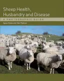 Zdrowie owiec, hodowla i choroby: Przewodnik fotograficzny - Sheep Health, Husbandry and Disease: A Photographic Guide