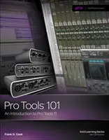 Pro Tools 101: Wprowadzenie do Pro Tools 11 [z DVD] - Pro Tools 101: An Introduction to Pro Tools 11 [With DVD]