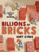 Miliardy cegieł: Licząca książka o budowaniu - Billions of Bricks: A Counting Book about Building