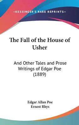 Upadek domu Usherów: And Other Tales and Prose Writings of Edgar Poe (1889) - The Fall of the House of Usher: And Other Tales and Prose Writings of Edgar Poe (1889)