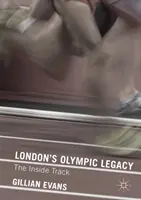 Londyńskie dziedzictwo olimpijskie: The Inside Track - London's Olympic Legacy: The Inside Track