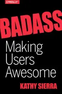 Badass: Sprawianie, że użytkownicy są niesamowici - Badass: Making Users Awesome