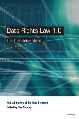 Ustawa o prawach do danych 1.0; podstawy teoretyczne - Data Rights Law 1.0; The Theoretical Basis