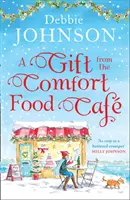 A Gift from the Comfort Food Cafe (the Comfort Food Cafe, Book 5) - A Gift from the Comfort Food Caf (the Comfort Food Cafe, Book 5)