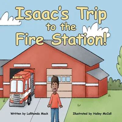 Wycieczka Isaaca do remizy strażackiej! - Isaac's Trip to the Fire Station!