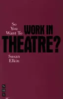 Chcesz pracować w teatrze? - So You Want to Work in Theatre?