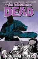 The Walking Dead, tom 17: Coś, czego należy się bać - The Walking Dead Volume 17: Something to Fear