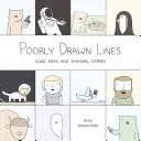 Słabo narysowane linie: Dobre pomysły i niesamowite historie - Poorly Drawn Lines: Good Ideas and Amazing Stories