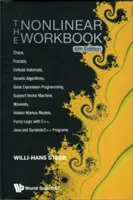 Nonlinear Workbook, The: Chaos, Fractals, Cellular Automata, Genetic Algorithms, Gene Expression Programming, Support Vector Machine, Wavelets, Hidden