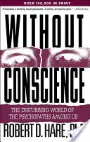 Bez sumienia: Niepokojący świat psychopatów wśród nas - Without Conscience: The Disturbing World of the Psychopaths Among Us