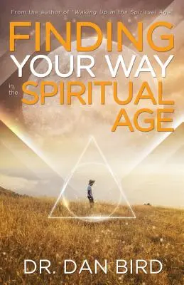 Odnaleźć swoją drogę w erze duchowej - Finding Your Way in the Spiritual Age