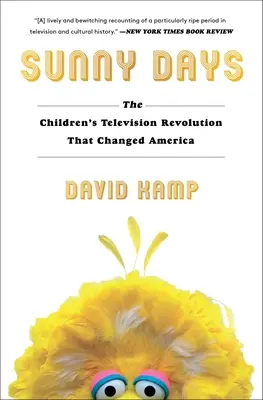 Sunny Days: Rewolucja telewizyjna dla dzieci, która zmieniła Amerykę - Sunny Days: The Children's Television Revolution That Changed America