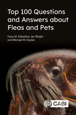 100 najważniejszych pytań i odpowiedzi na temat pcheł i zwierząt domowych - Top 100 Questions and Answers about Fleas and Pets