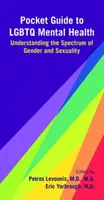 Kieszonkowy przewodnik po zdrowiu psychicznym osób LGBTQ: Zrozumienie spektrum płci i seksualności - Pocket Guide to LGBTQ Mental Health: Understanding the Spectrum of Gender and Sexuality