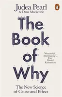 Book of Why - Nowa nauka o przyczynach i skutkach - Book of Why - The New Science of Cause and Effect