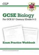 Klasa 9-1 GCSE Biology: OCR 21st Century Exam Practice Workbook - Grade 9-1 GCSE Biology: OCR 21st Century Exam Practice Workbook