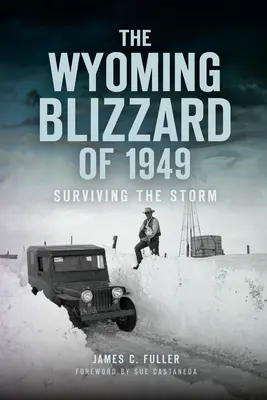 Zamieć w Wyoming w 1949 roku: Przetrwać burzę - The Wyoming Blizzard of 1949: Surviving the Storm