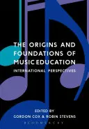 Początki i podstawy edukacji muzycznej: Perspektywy międzynarodowe - The Origins and Foundations of Music Education: International Perspectives
