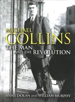 Michael Collins - Człowiek i rewolucja - Michael Collins - The Man and the Revolution