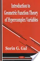 Wprowadzenie do teorii funkcji geometrycznych zmiennych hiperkompleksowych - Introduction to Geometric Function Theory of Hypercomplex Variables