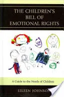 Karta praw emocjonalnych dziecka: Przewodnik po potrzebach dzieci - The Children's Bill of Emotional Rights: A Guide to the Needs of Children