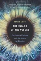 Wyspa wiedzy: Granice nauki i poszukiwanie sensu - The Island of Knowledge: The Limits of Science and the Search for Meaning