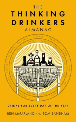 The Thinking Drinkers Almanac: Drinki na każdy dzień roku - The Thinking Drinkers Almanac: Drinks for Every Day of the Year