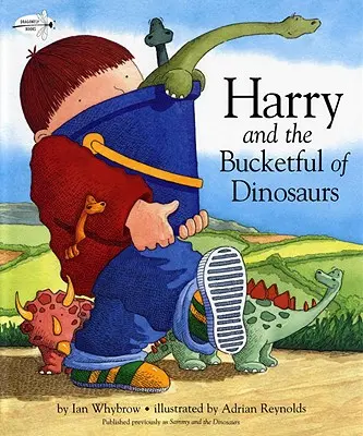 Harry i wiadro pełne dinozaurów - Harry and the Bucketful of Dinosaurs