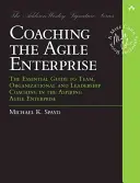 Zwinna transformacja: Wykorzystanie Integralnych Ram Transformacji Agile(tm) do myślenia i przewodzenia w inny sposób - Agile Transformation: Using the Integral Agile Transformation Framework(tm) to Think and Lead Differently