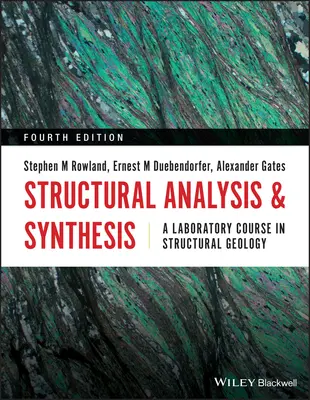 Analiza i synteza strukturalna: Laboratoryjny kurs geologii strukturalnej - Structural Analysis and Synthesis: A Laboratory Course in Structural Geology