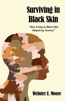 Przetrwać w czarnej skórze: Jak życie w czarnej skórze ukształtowało moją podróż - Surviving in Black Skin: How Living in Black Skin Shaped my Journey