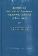 Przywrócenie równowagi w międzynarodowych umowach inwestycyjnych na korzyść państw przyjmujących - Rebalancing International Investment Agreements in Favour of Host States