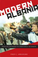 Współczesna Albania: Od dyktatury do demokracji w Europie - Modern Albania: From Dictatorship to Democracy in Europe