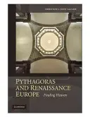 Pitagoras i renesansowa Europa: Odnaleźć Niebo - Pythagoras and Renaissance Europe: Finding Heaven