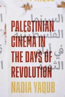 Kino palestyńskie w czasach rewolucji - Palestinian Cinema in the Days of Revolution