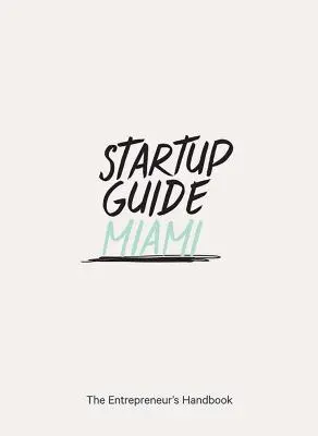 Przewodnik dla startupów Miami - Startup Guide Miami