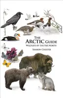 Przewodnik po Arktyce: Dzika przyroda dalekiej północy - The Arctic Guide: Wildlife of the Far North