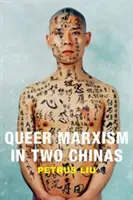 Queerowy marksizm w dwóch Chinach - Queer Marxism in Two Chinas