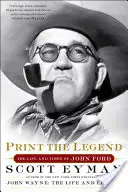 Print the Legend: Życie i czasy Johna Forda - Print the Legend: The Life and Times of John Ford