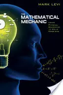 Mechanika matematyczna: wykorzystanie rozumowania fizycznego do rozwiązywania problemów - The Mathematical Mechanic: Using Physical Reasoning to Solve Problems