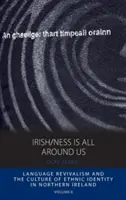 Irish/Ness Is All Around Us