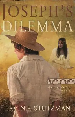 Dylemat Josepha: Powrót do Northkill, Księga 2 - Joseph's Dilemma: Return to Northkill, Book 2