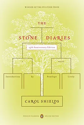 The Stone Diaries: (Penguin Classics Deluxe Edition) - The Stone Diaries: (penguin Classics Deluxe Edition)