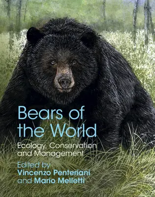 Niedźwiedzie świata: Ekologia, ochrona i zarządzanie - Bears of the World: Ecology, Conservation and Management