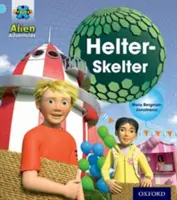 Projekt X: Przygody Obcych: Niebieski: Helter-Skelter - Project X: Alien Adventures: Blue: Helter-Skelter