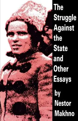 Walka z państwem i inne eseje - The Struggle Against the State and Other Essays