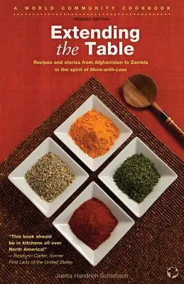 Przedłużenie stołu: Przepisy i historie z Afganistanu do Zambii w duchu więcej z mniej - Extending the Table: Recipes and Stories from Afghanistan to Zambia in the Spirit of More-With-Less