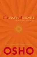 The Secret of Secrets: O tajemnicy złotego kwiatu: taoistyczne nauki o życiu i istnieniu - The Secret of Secrets: On the Secret of the Golden Flower: Taoist Teachings on Life and Existence