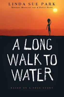 Długa droga do wody: Na podstawie prawdziwej historii - A Long Walk to Water: Based on a True Story