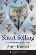 Krótka sprzedaż: Znajdowanie nietypowych krótkich pomysłów - Short Selling: Finding Uncommon Short Ideas